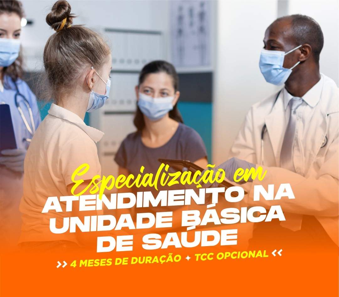 ESPECIALIZAÇÃO EM ATENDIMENTO NA UNIDADE BÁSICA DE SAÚDE